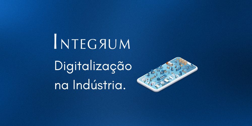 A Digitalização na Indústria: Desafios e Oportunidades